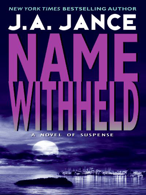 Title details for Name Withheld by J. A. Jance - Wait list